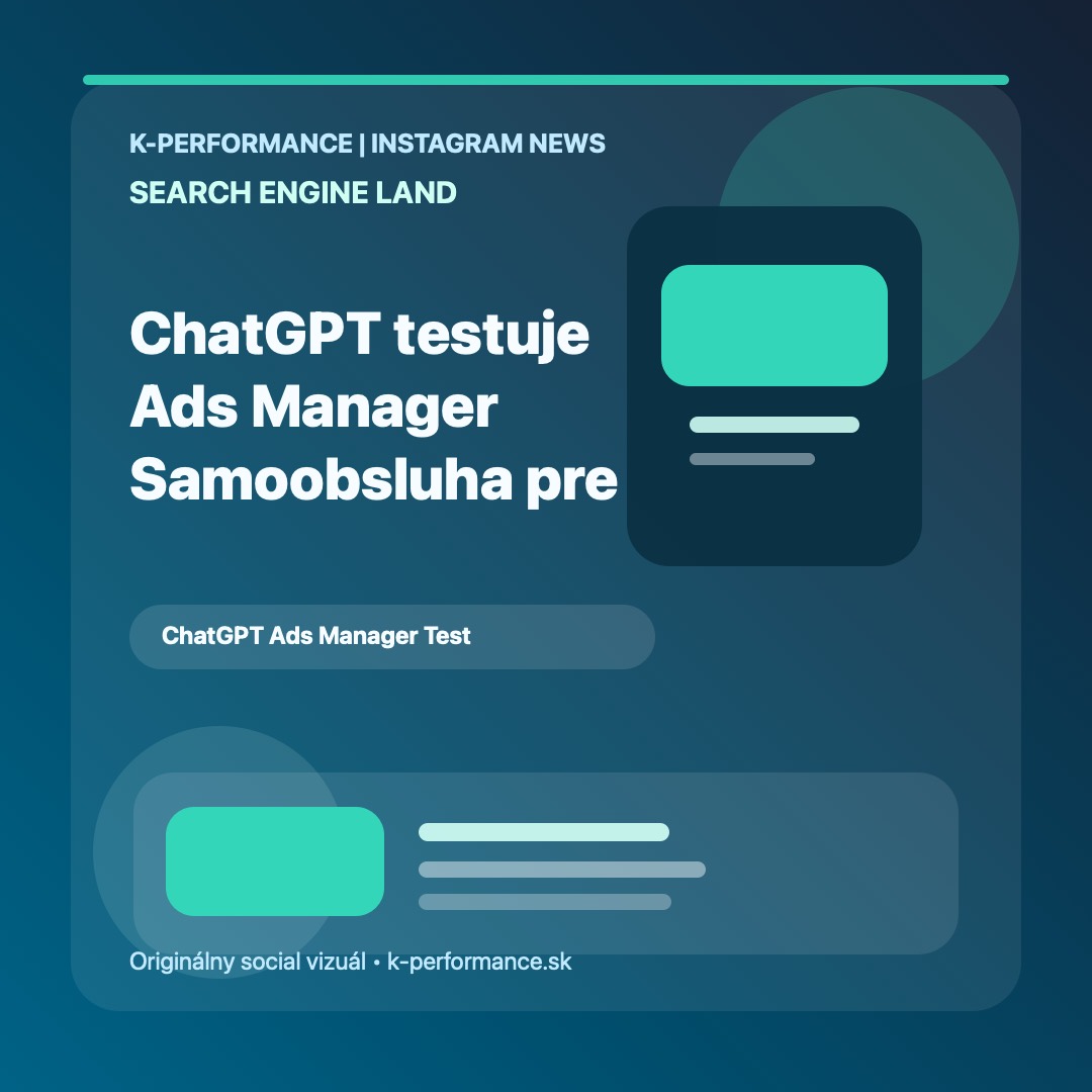 ChatGPT smeruje k plnohodnotnej reklamnej samoobsluhe, takže výkonové tímy by mali rátať s tým, že z experimentu sa čoskoro môže stať nový bežný kanál