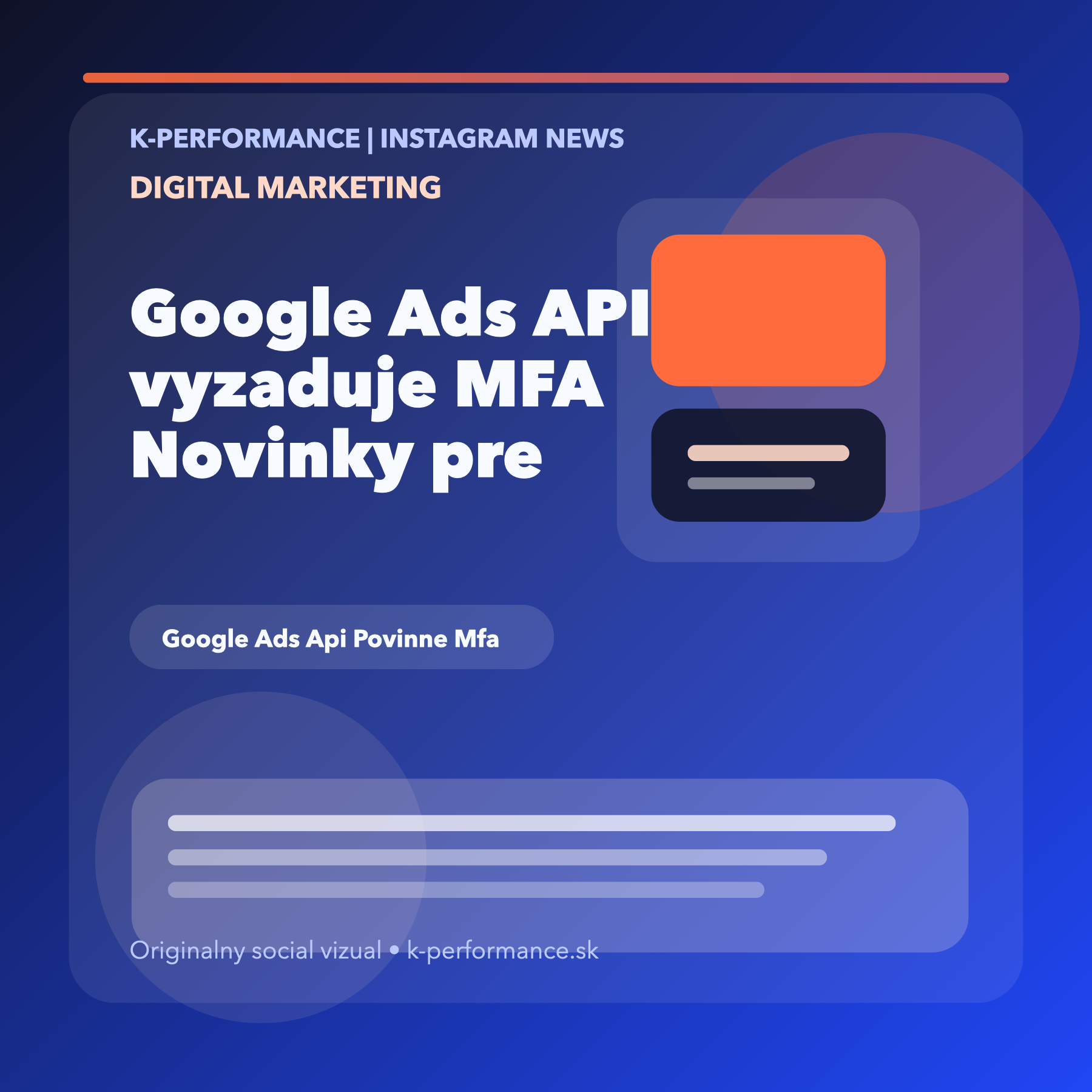 Google zavádza povinné MFA pre Google Ads API, takže agentúry aj interné tímy budú musieť upraviť prístupové workflow skôr, než sa bezpečnostná zmena zmení na prevádzkový výpadok