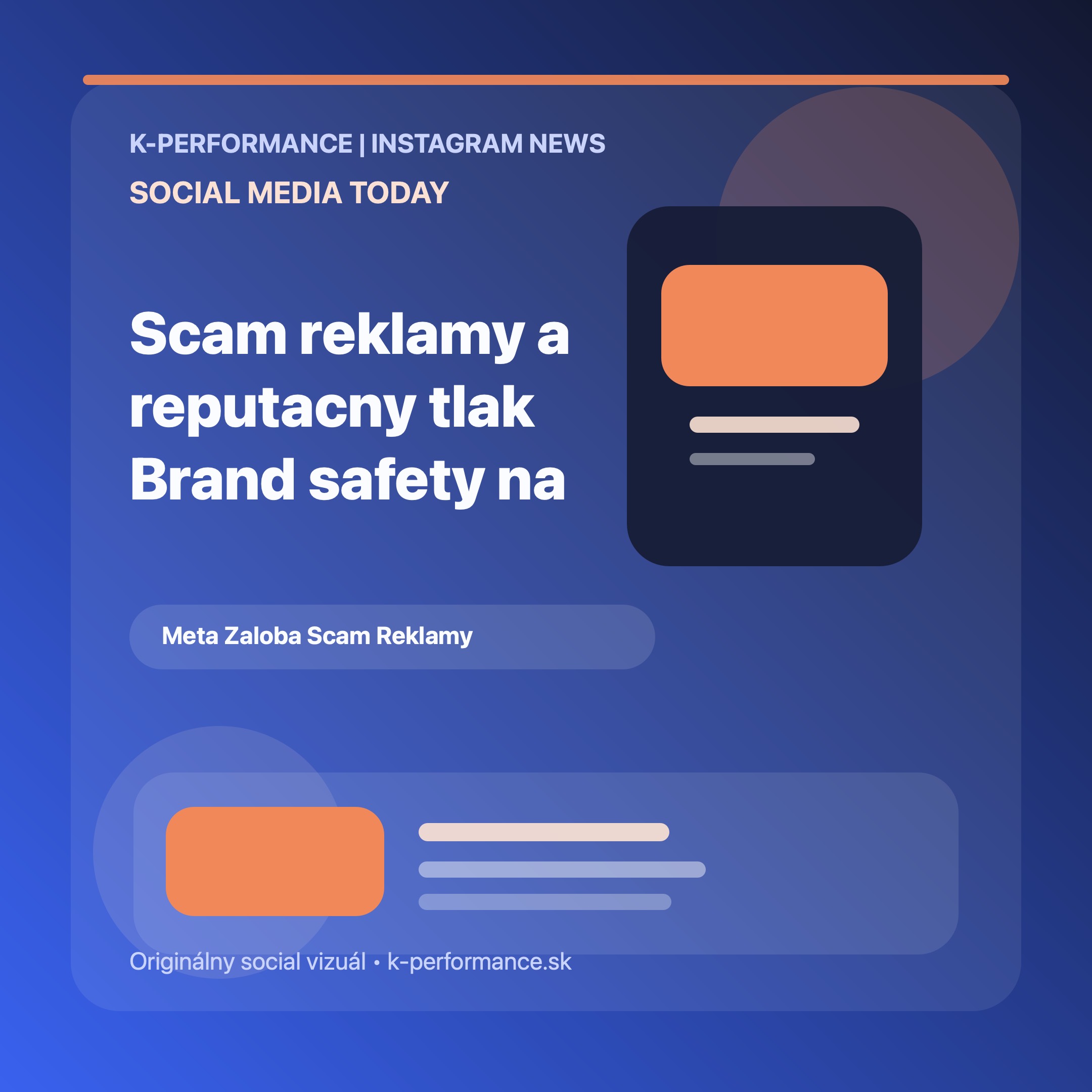 Meta celi zalobe za scam reklamy a pre inzerentov je to pripomienka, ze brand safety, kvalita kreativy a povest platformy uz nie su oddelene temy