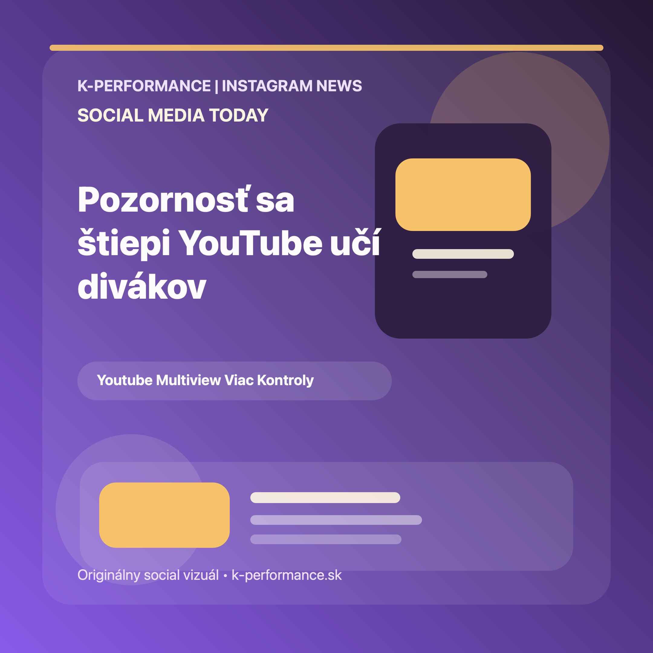 YouTube dáva viac kontroly nad Multiview, čo ukazuje, že publikum chce konzumovať viac živého obsahu naraz a značky sa budú musieť biť o pozornosť v ešte roztrieštenejšom prostredí