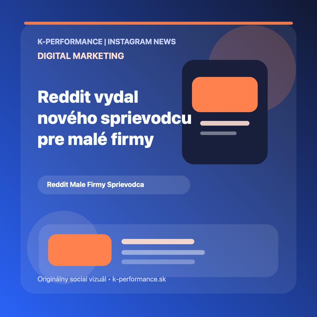 Reddit vydal nového sprievodcu pre malé firmy, takže aj menší inzerenti môžu presnejšie nájsť komunity, kde sa reálne rozhoduje o produktoch a službách.