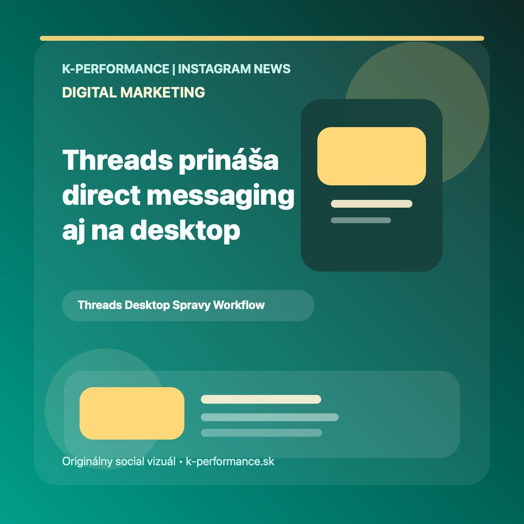 Threads prináša direct messaging aj na desktop, takže social tímy budú vedieť lepšie prepájať monitoring, community management a rýchle reakcie z jedného pracovného prostredia.