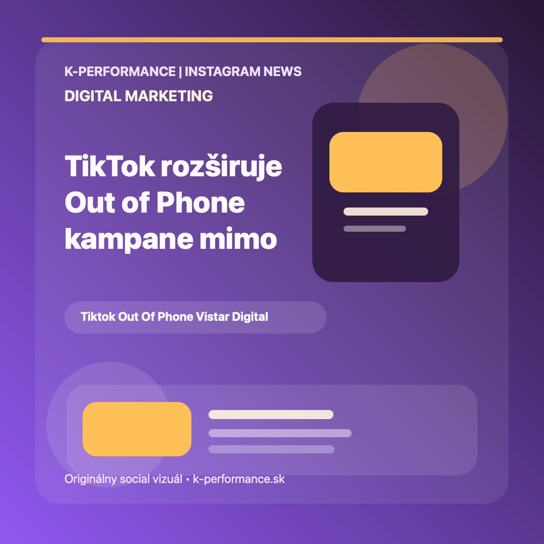 TikTok rozširuje Out of Phone kampane cez Vistar Media, takže video kreatíva z aplikácie sa bude dať ľahšie preniesť aj do veľkých digitálnych plôch mimo mobilu.