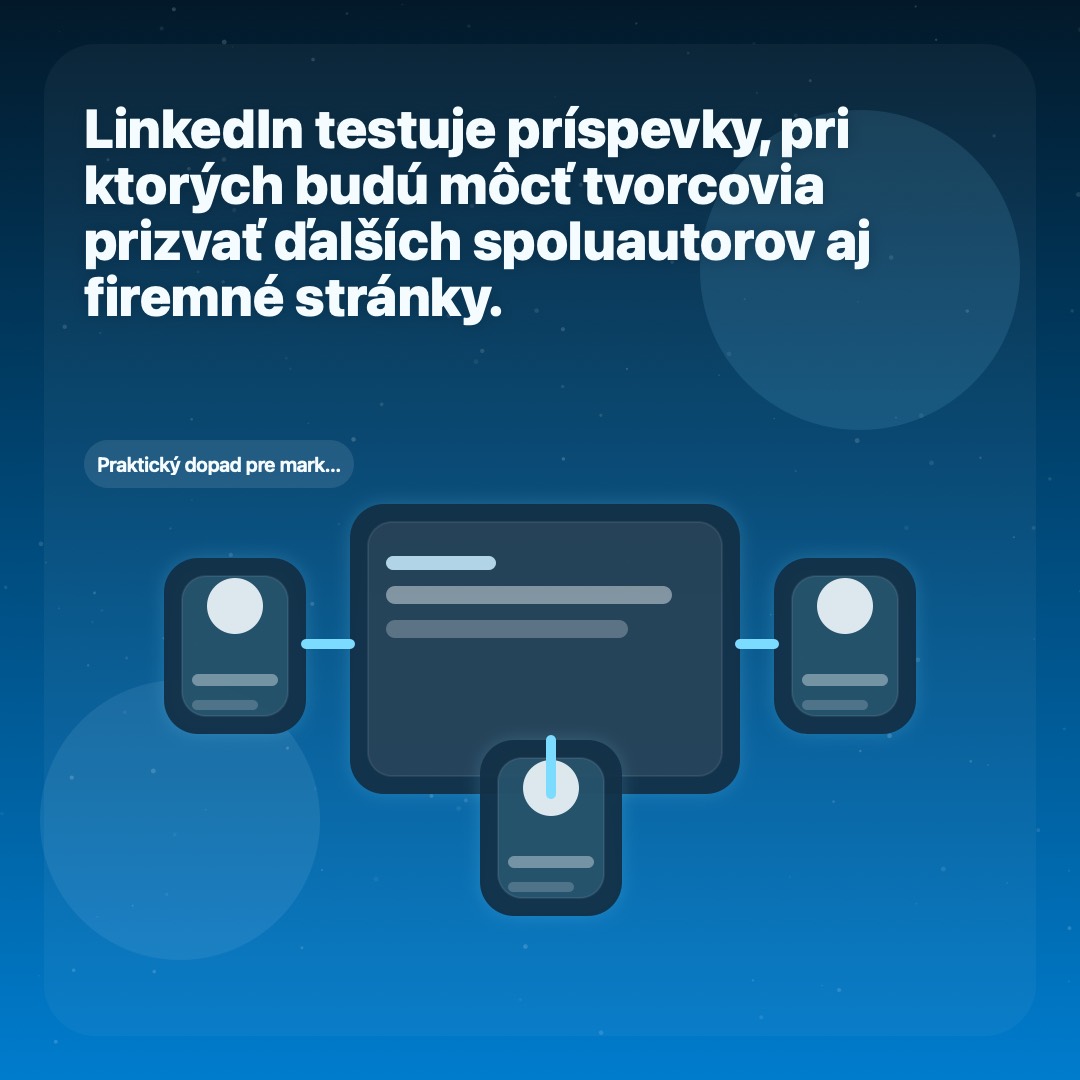 LinkedIn testuje kolaboratívne príspevky pre creatorov aj firemné stránky.