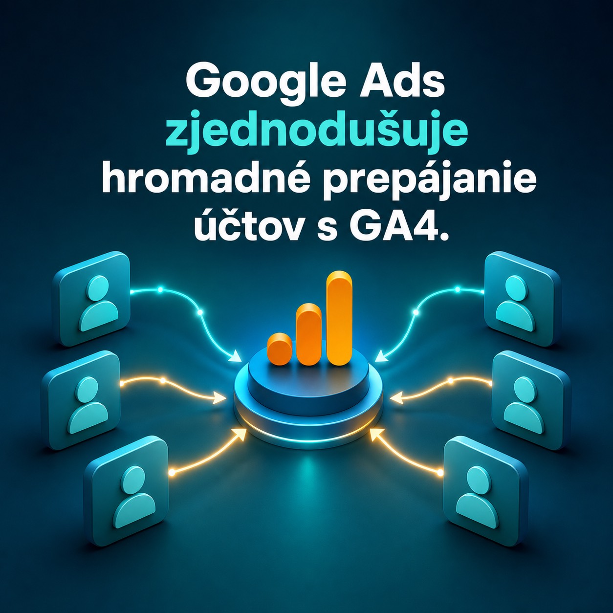 Google Ads umožňuje hromadne prepojiť účty s GA4