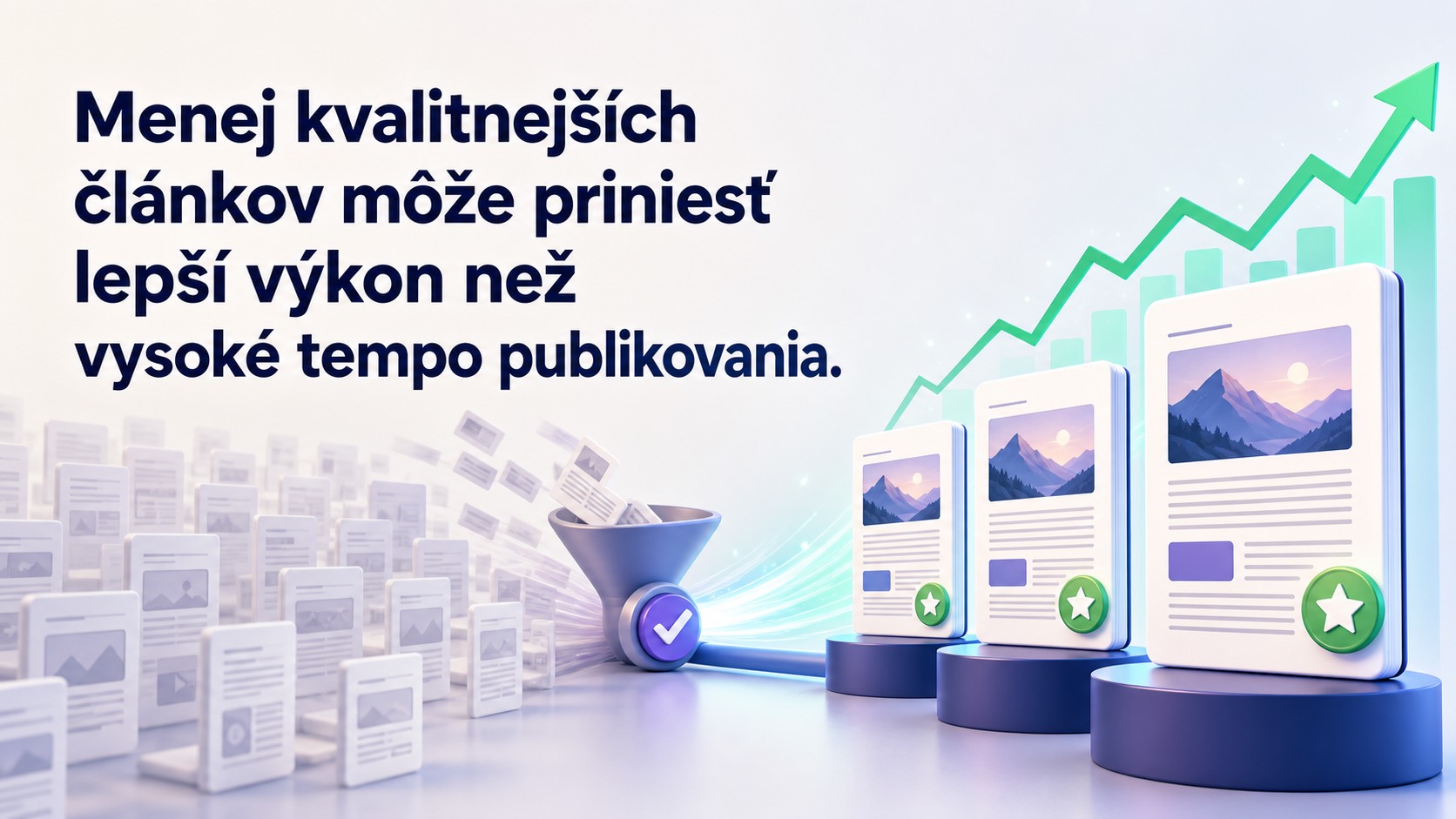 Menej kvalitnejších článkov môže zlepšiť výkon