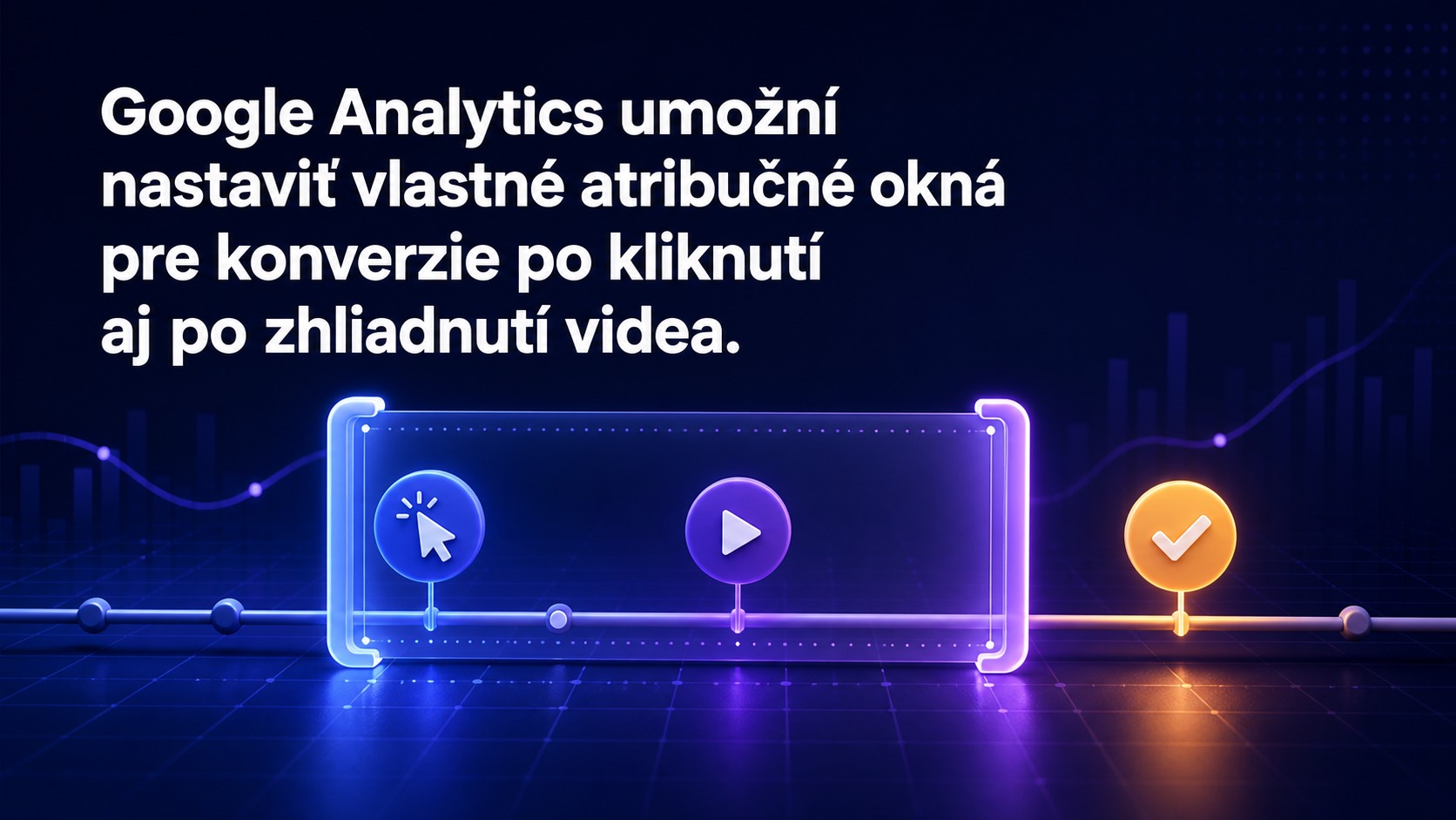 Google Analytics sprístupňuje vlastné atribučné okná konverzií