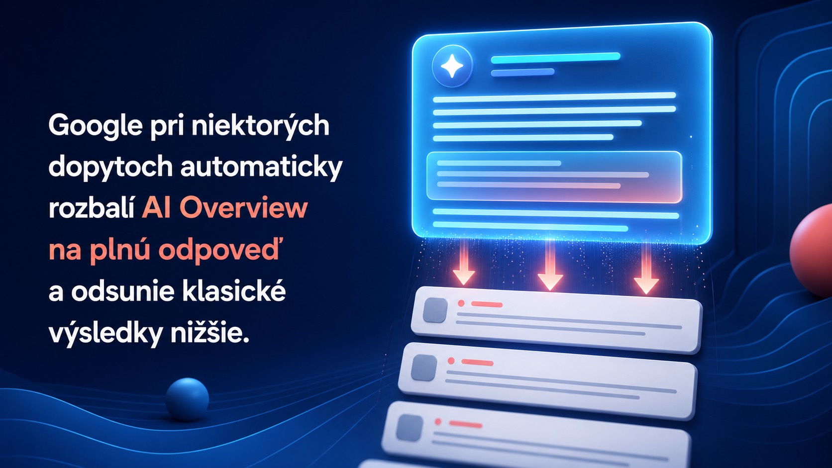 Google automaticky rozbalí AI Overview a odsunie klasické výsledky