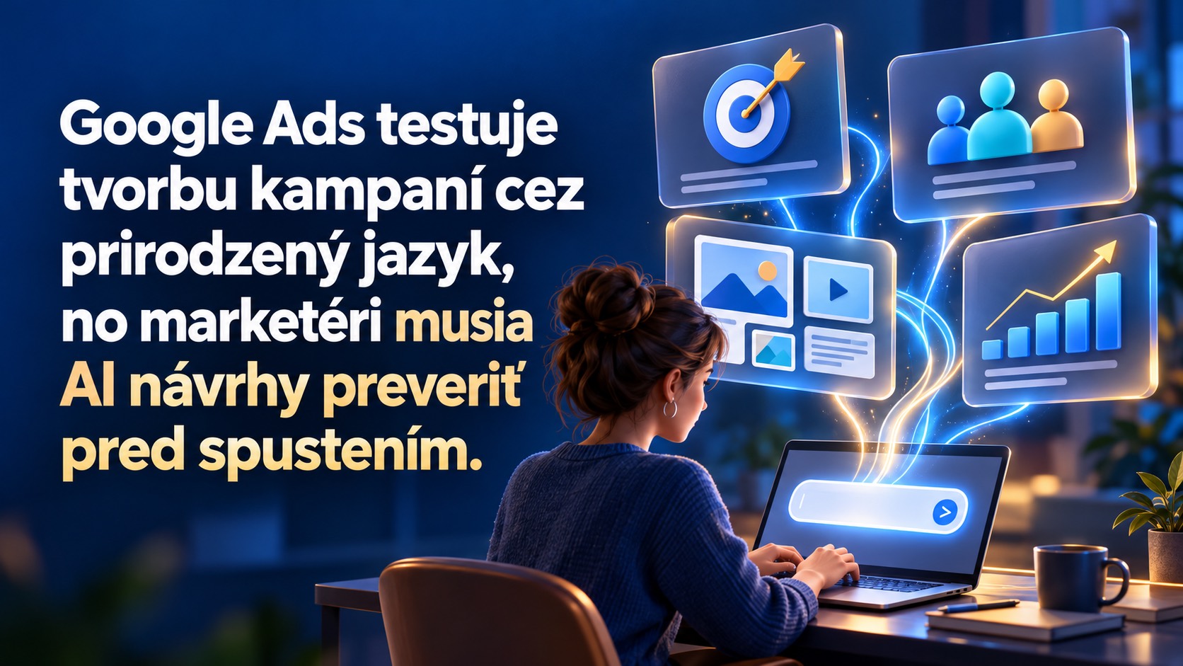 Google Ads skúša vytváranie kampaní z bežného slovného zadania